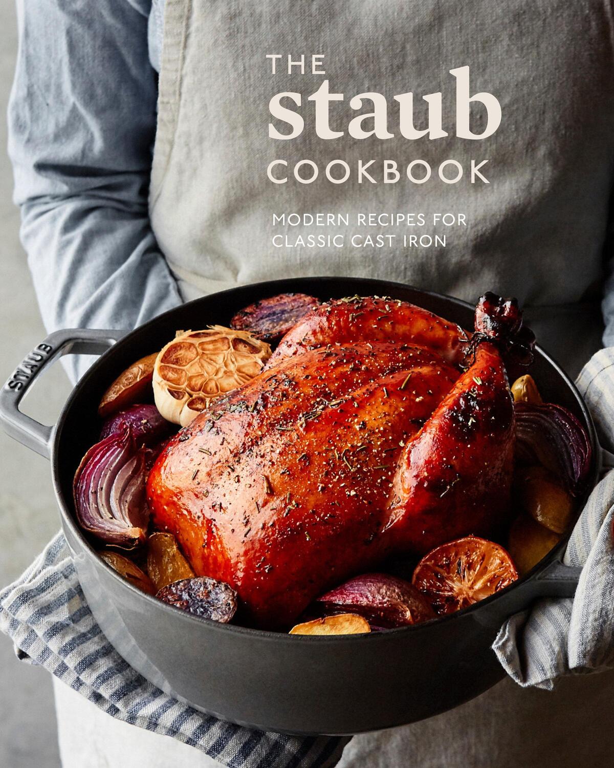 Cover: 9780399580826 | The Staub Cookbook: Modern Recipes for Classic Cast Iron | Buch | 2018