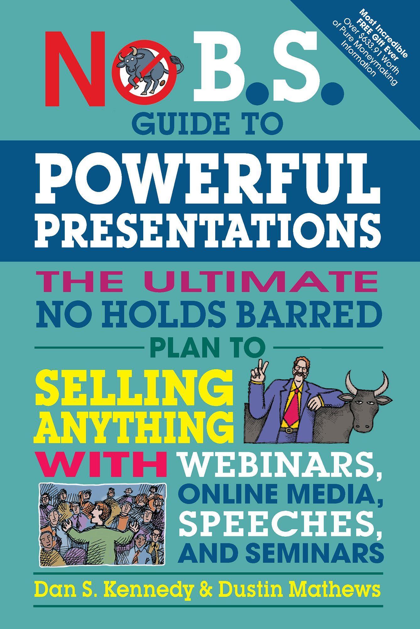 Cover: 9781599186078 | No B.S. Guide to Powerful Presentations | Dan S. Kennedy (u. a.)