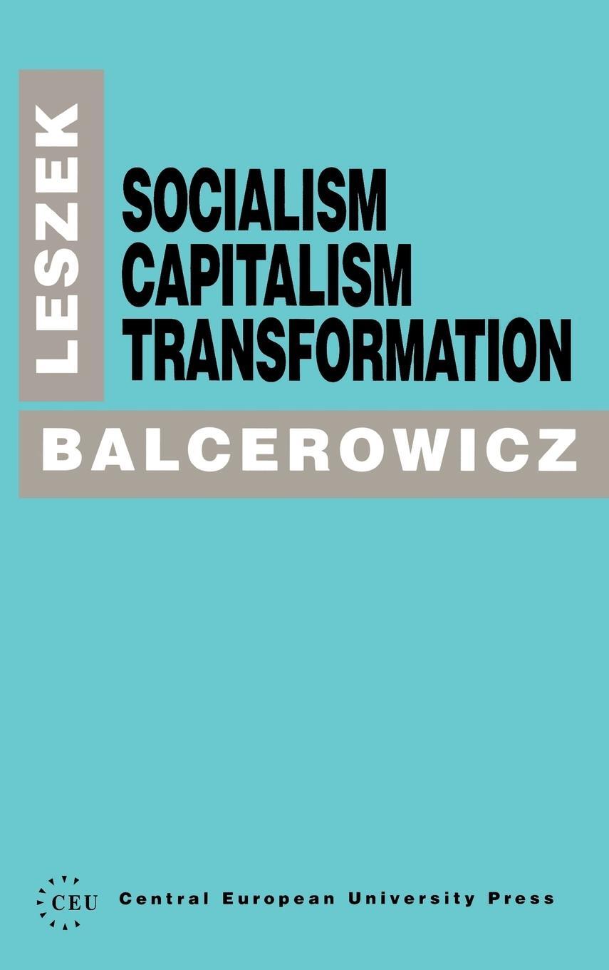 Cover: 9781858660264 | Socialism, Capitalism, Transformation | Leszek Balcerowicz | Buch