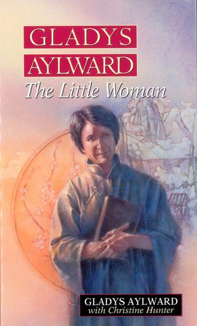 Cover: 9780802429865 | Gladys Aylward | The Little Woman | Gladys Aylward (u. a.) | Buch