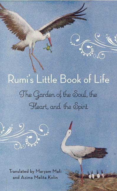 Cover: 9781571746894 | Rumi's Little Book of Life: The Garden of the Soul, the Heart, and...