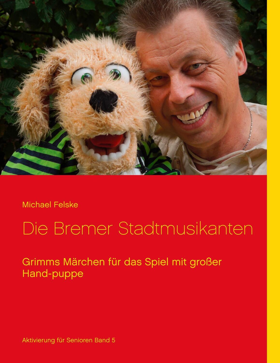 Cover: 9783746048741 | Die Bremer Stadtmusikanten | Michael Felske | Taschenbuch | Paperback