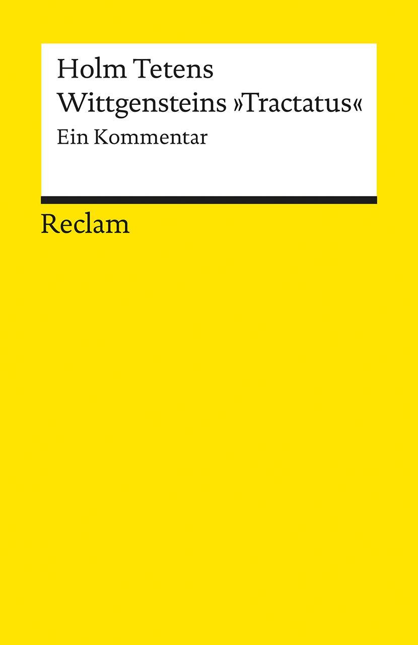 Cover: 9783150186244 | Wittgensteins "Tractatus" | Ein Kommentar | Holm Tetens | Taschenbuch