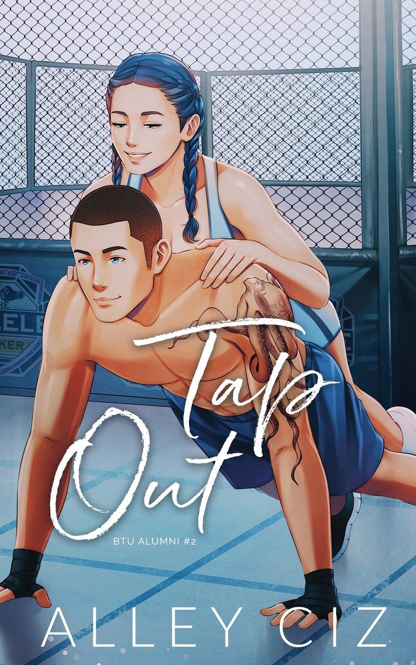 Cover: 9781950884414 | Tap Out | Illustrated Special Edition | Alley Ciz | Taschenbuch | 2019