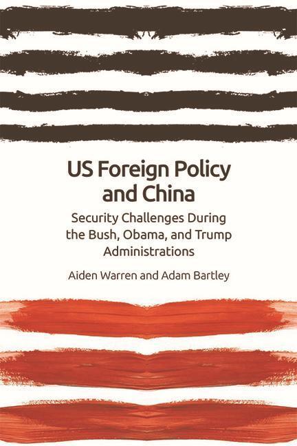 Cover: 9781474453066 | Us Foreign Policy and China | The Bush, Obama, Trump Administrations