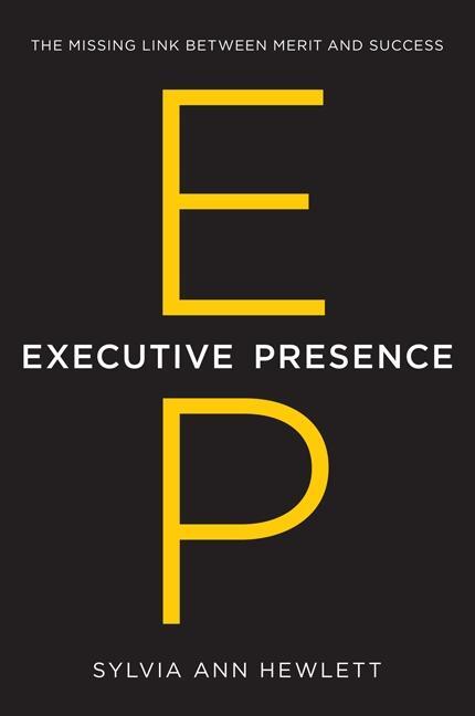 Cover: 9780062246899 | Executive Presence | The Missing Link Between Merit and Success | Buch