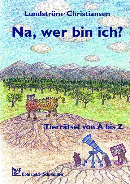 Cover: 9783943622638 | Na, wer bin ich? | Tierrätsel von A bis Z | Steven Lundström | Buch