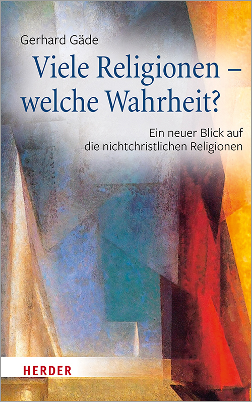 Cover: 9783451389733 | Viele Religionen - welche Wahrheit? | Gerhard Gäde | Buch | 184 S.