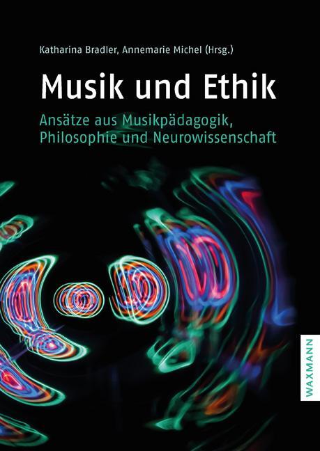 Cover: 9783830938101 | Musik und Ethik | Katharina Bradler (u. a.) | Taschenbuch | Deutsch