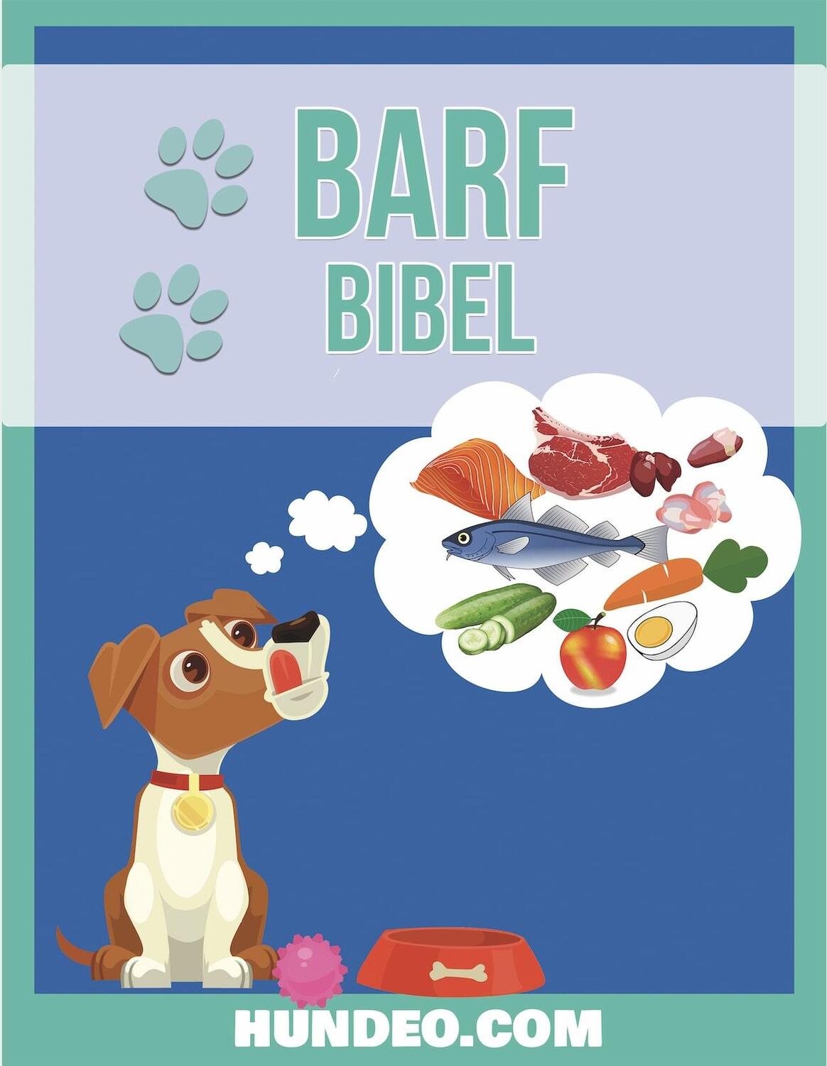 Cover: 9783969663806 | Barf Bibel | Für jeden, der seinen Hund individuell füttern will