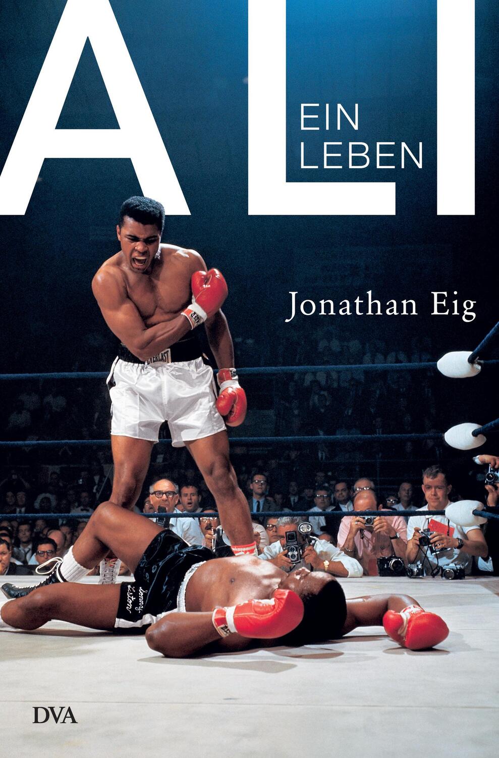 Cover: 9783421046895 | Ali | Ein Leben | Jonathan Eig | Buch | Deutsch | 2018 | DVA