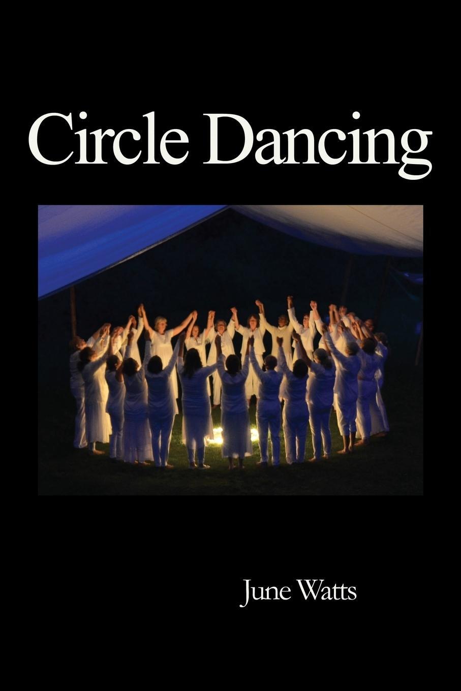 Cover: 9780954723088 | Circle Dancing | Celebrating the Sacred in Dance | June Watts | Buch