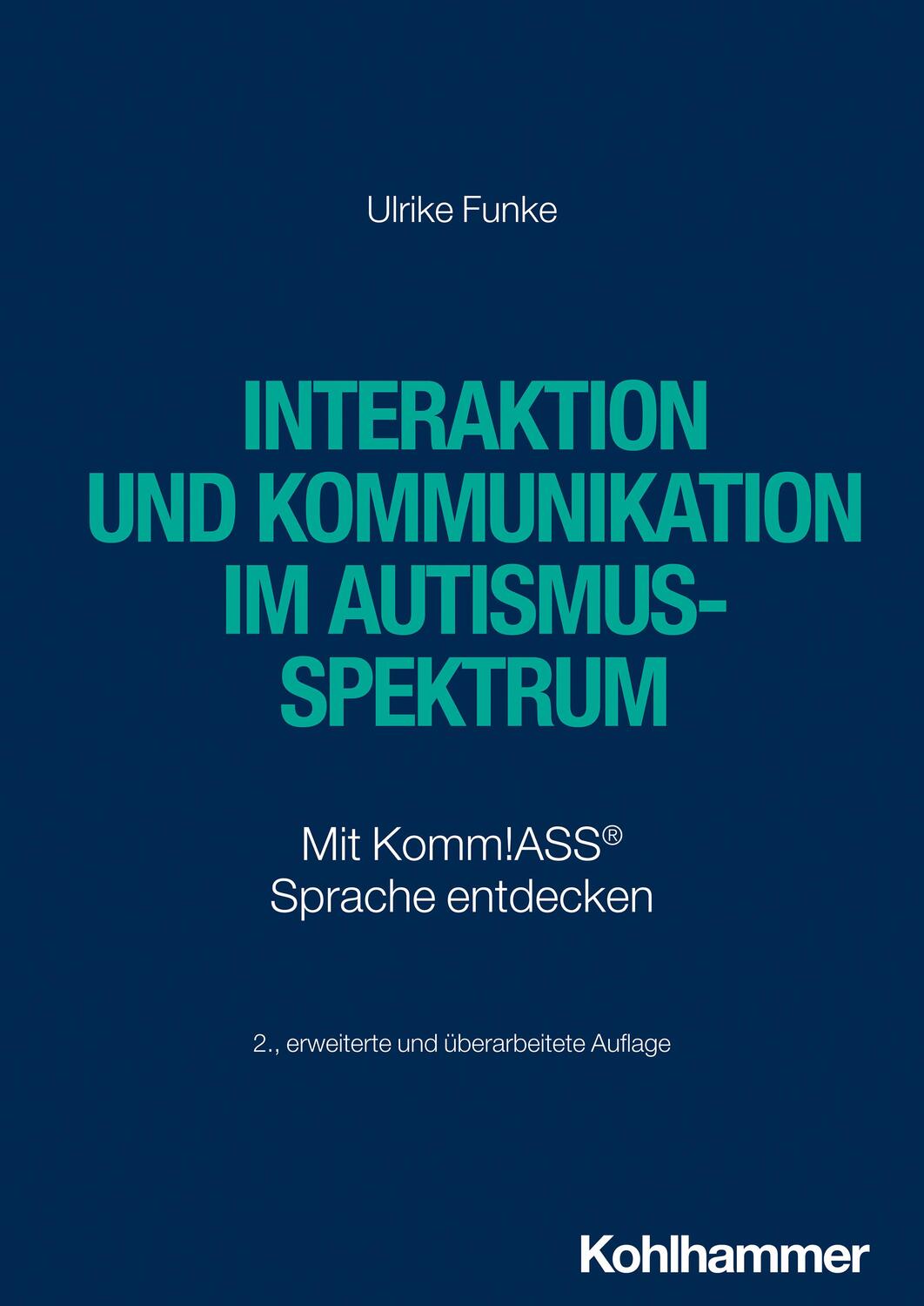Cover: 9783170435834 | Interaktion und Kommunikation im Autismus-Spektrum | Ulrike Funke