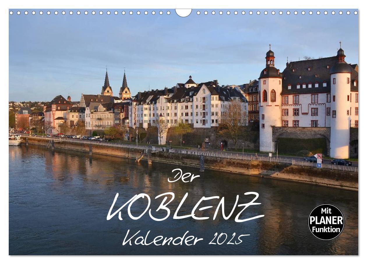 Cover: 9783435606191 | Der Koblenz Kalender (Wandkalender 2025 DIN A3 quer), CALVENDO...