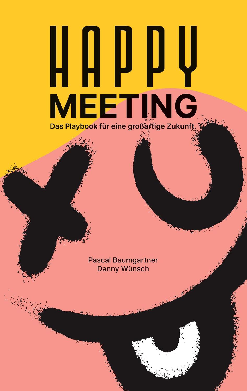 Cover: 9783347992023 | Happy Meeting | Danny Wünsch (u. a.) | Taschenbuch | Paperback | 2023