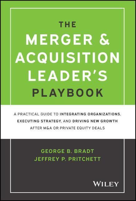 Cover: 9781119899846 | The Merger &amp; Acquisition Leader's Playbook | George B. Bradt (u. a.)