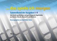 Cover: 9783899121971 | Das spiele ich morgen | Sammelband I bis V | Chilla Karl-Peter | Buch