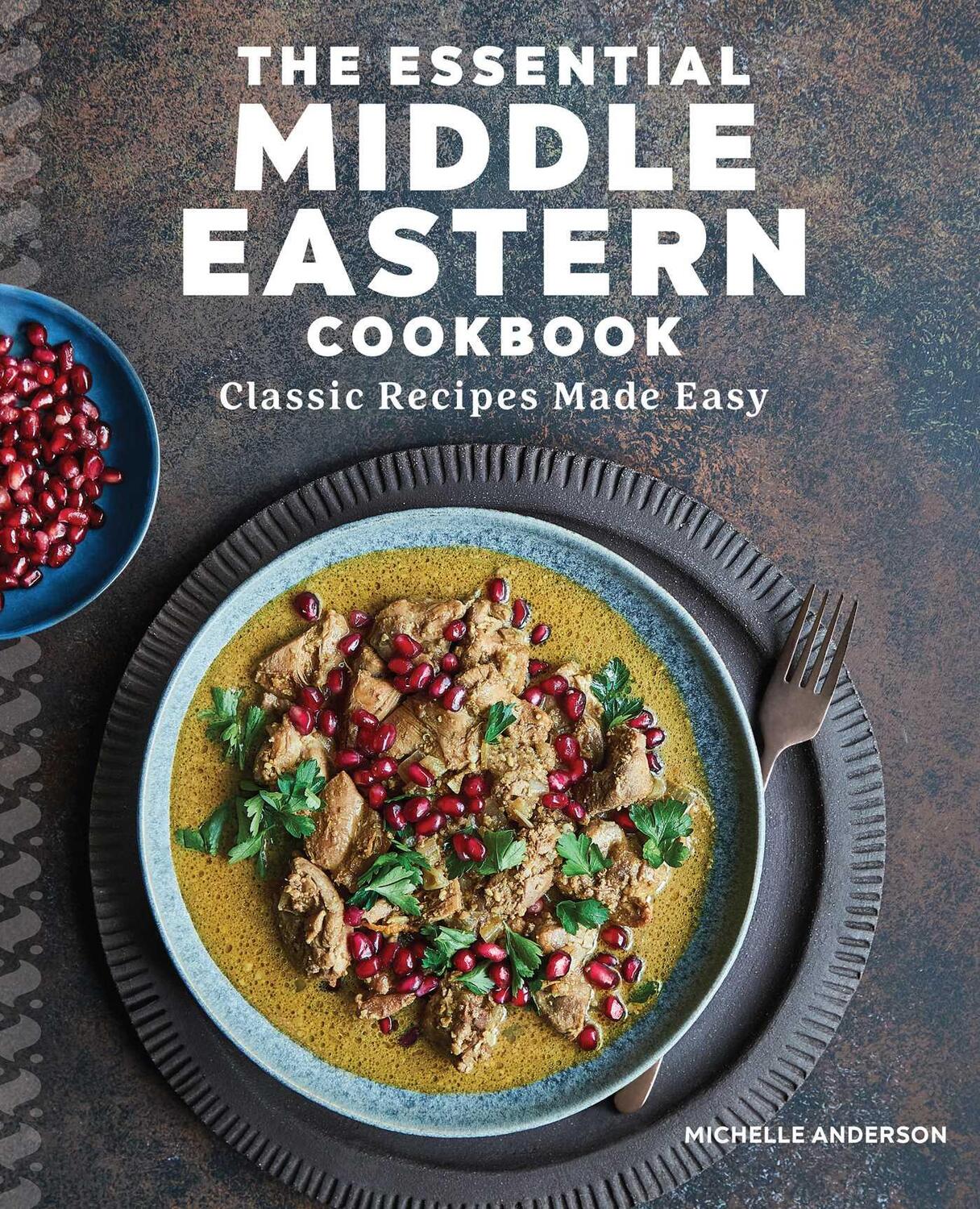 Cover: 9781646116386 | The Essential Middle Eastern Cookbook: Classic Recipes Made Easy