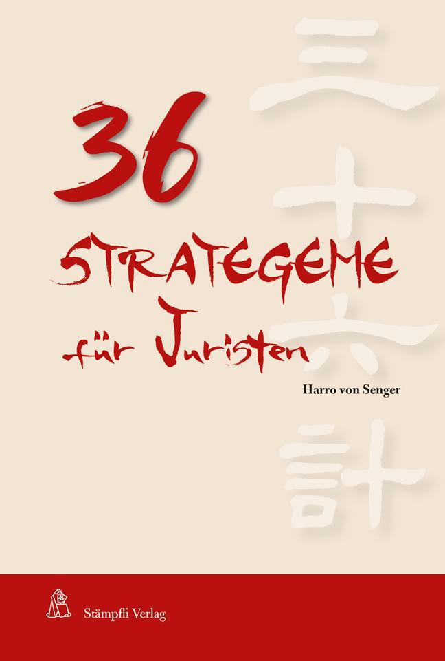 Cover: 9783727216022 | 36 Strategeme für Juristen | Harro Von Senger | Taschenbuch | Deutsch