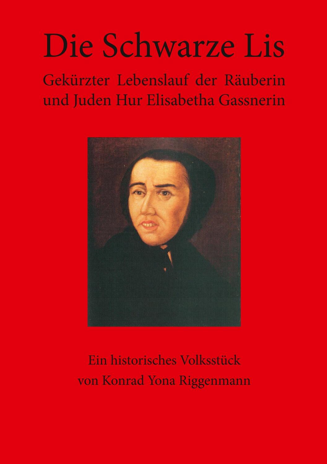 Cover: 9783739228860 | Die Schwarze Lis | Konrad Yona Riggenmann | Taschenbuch | Paperback