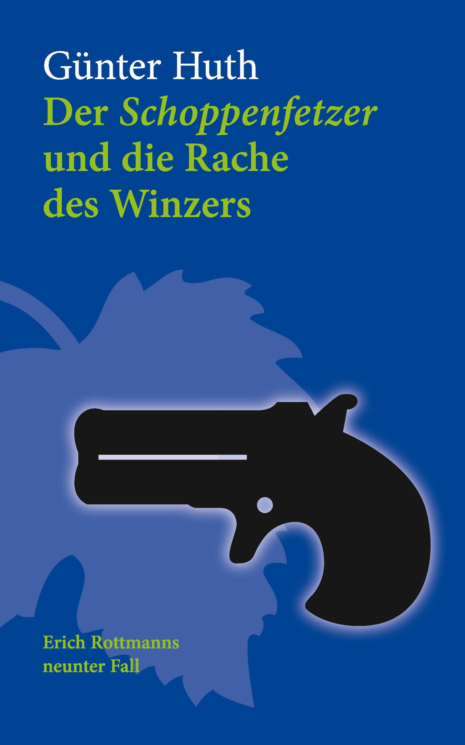 Cover: 9783429054601 | Der Schoppenfetzer und die Rache des Winzers | Günter Huth | Buch