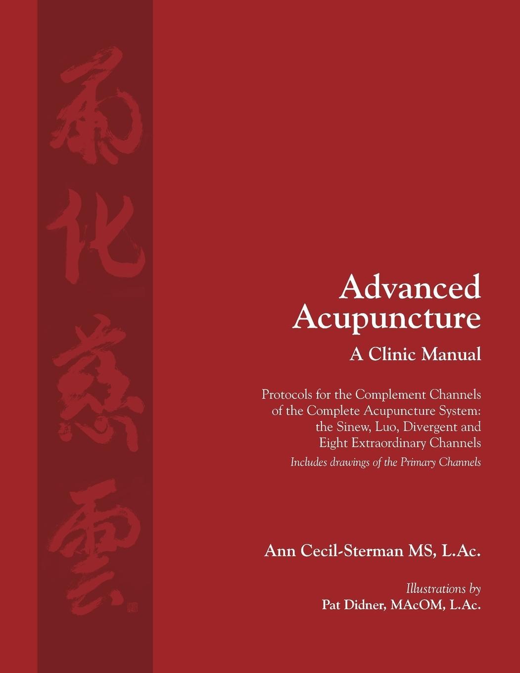 Cover: 9780983772088 | Advanced Acupuncture, A Clinic Manual | Ann Cecil-Sterman | Buch