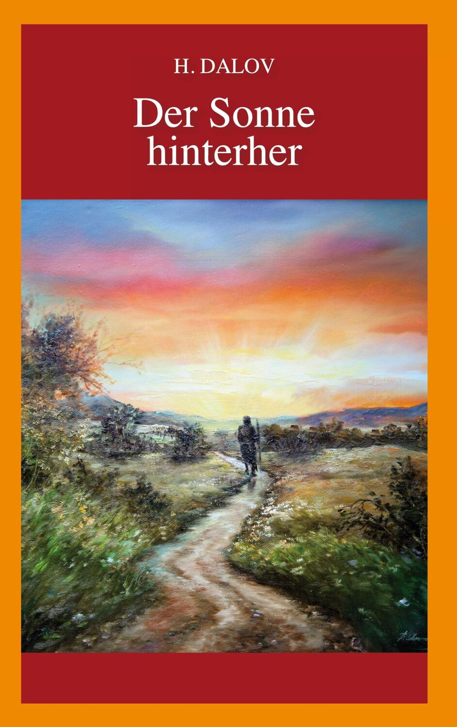 Cover: 9783752604733 | Der Sonne hinterher | H. Dalov | Buch | HC gerader Rücken kaschiert