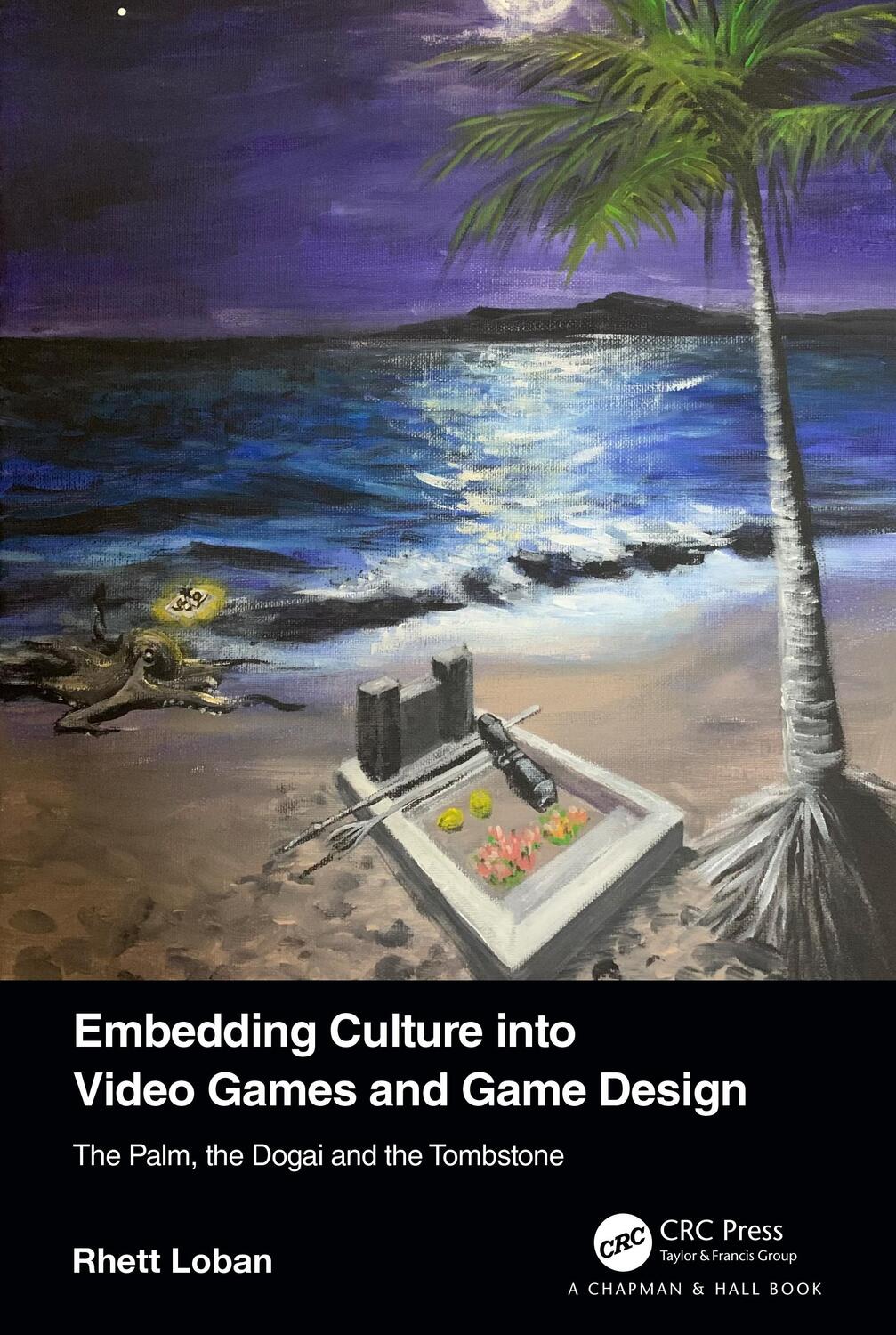 Cover: 9781032232195 | Embedding Culture into Video Games and Game Design | Rhett Loban