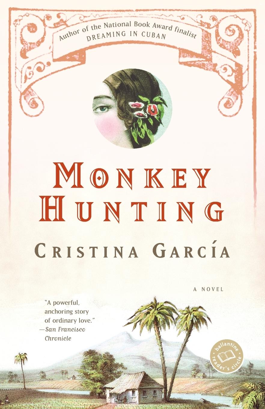 Cover: 9780345466105 | Monkey Hunting | A Novel | Cristina García | Taschenbuch | Englisch