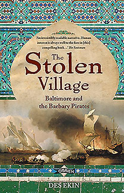 Cover: 9781847171047 | The Stolen Village | Baltimore and the Barbary Pirates | Des Ekin