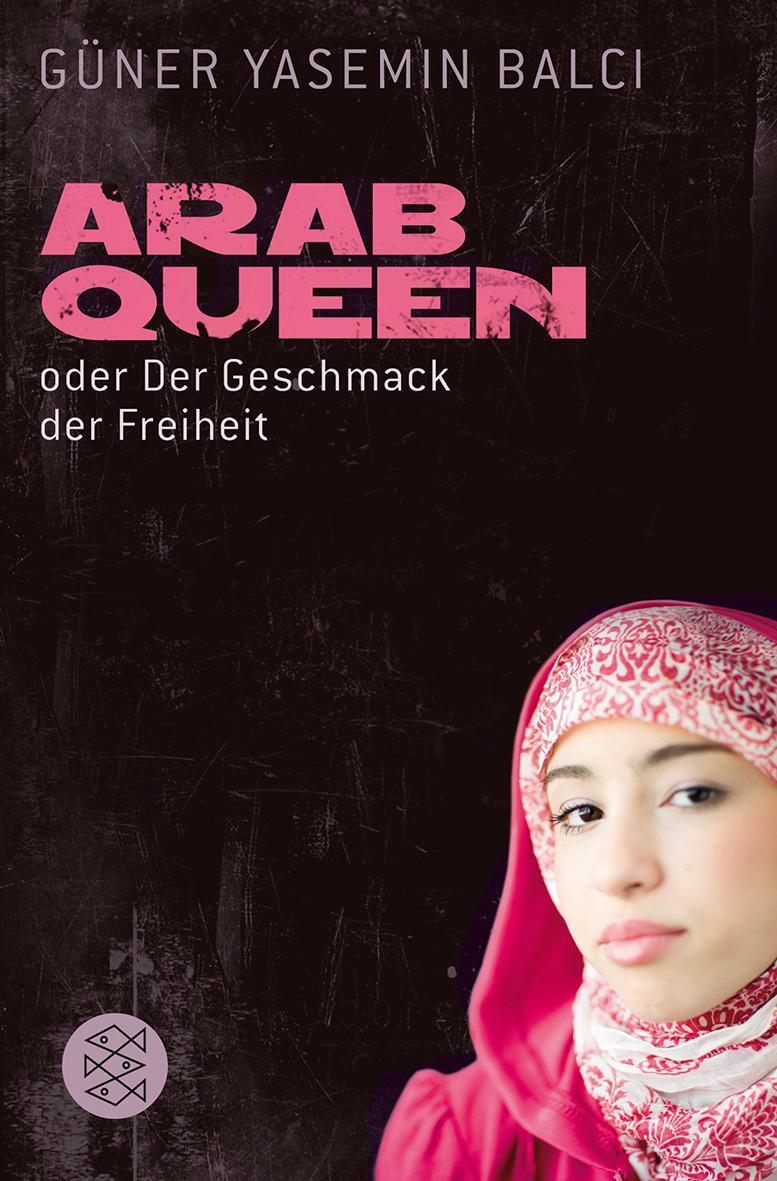 Cover: 9783596186235 | ArabQueen | oder Der Geschmack der Freiheit | Güner Balci | Buch