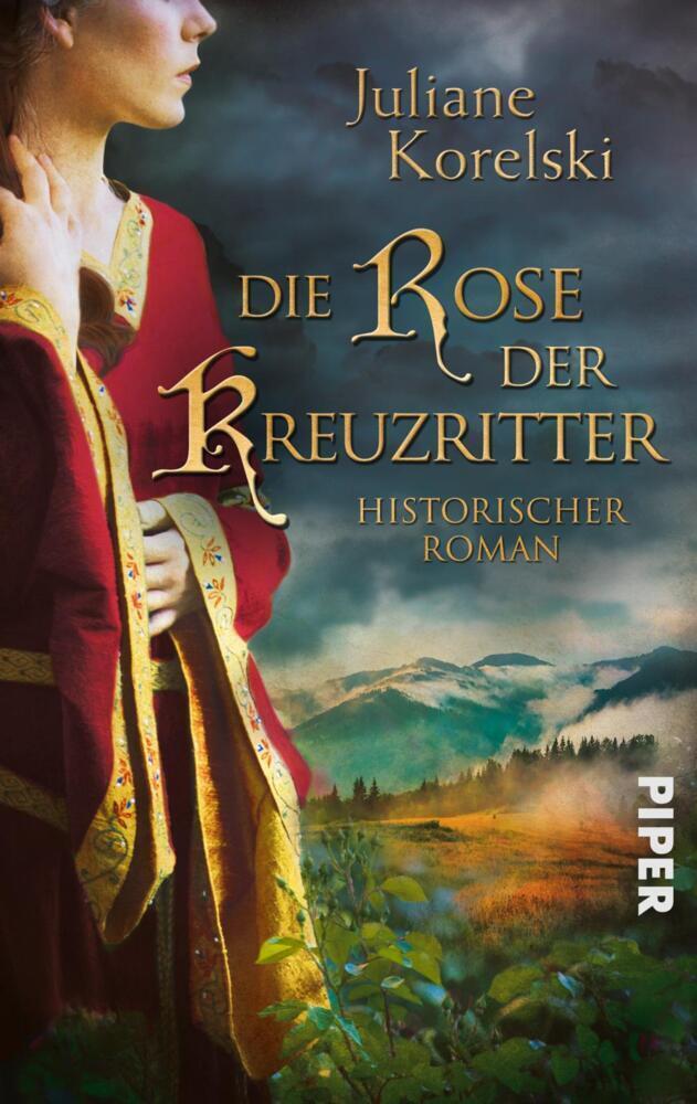 Cover: 9783492505185 | Die Rose der Kreuzritter | Juliane Korelski | Taschenbuch | Deutsch