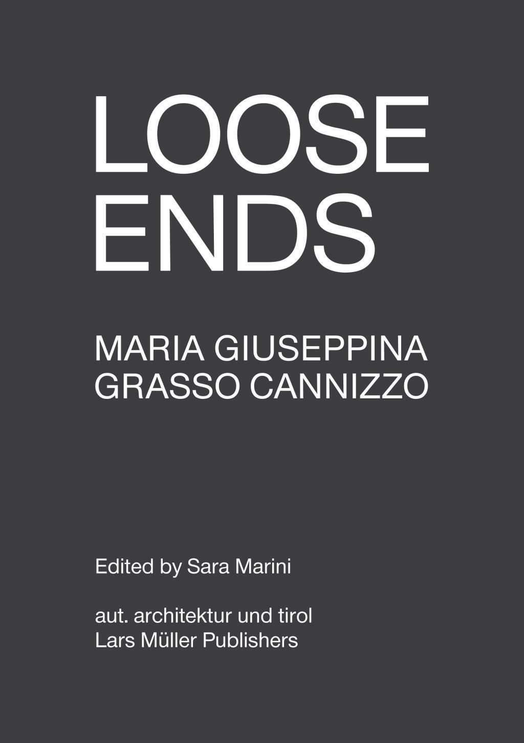 Cover: 9783037784518 | Loose Ends | Maria Giuseppina Grasso Cannizzo | Cannizzo | Stück
