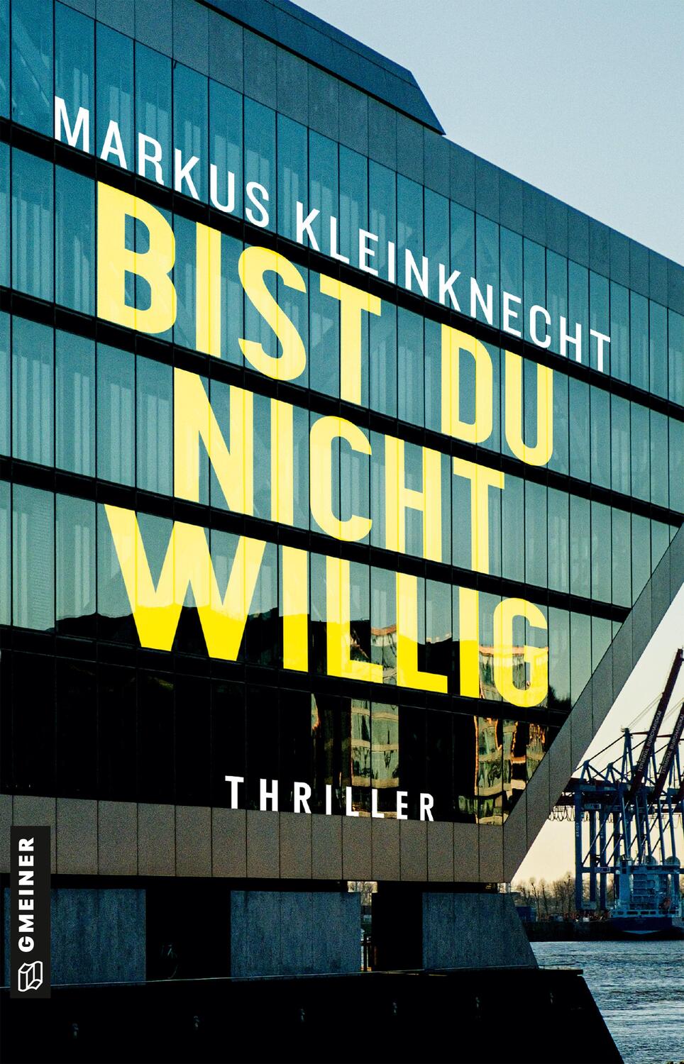 Cover: 9783839205600 | BIST DU NICHT WILLIG | Thriller | Markus Kleinknecht | Taschenbuch
