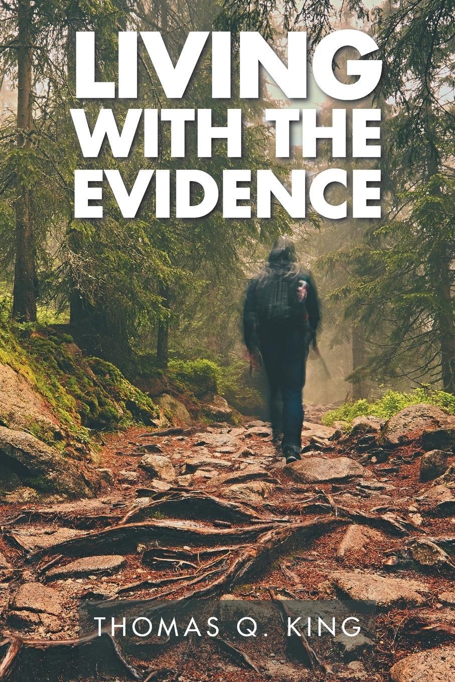 Cover: 9781524581824 | Living with the Evidence | Thomas Q. King | Taschenbuch | Paperback