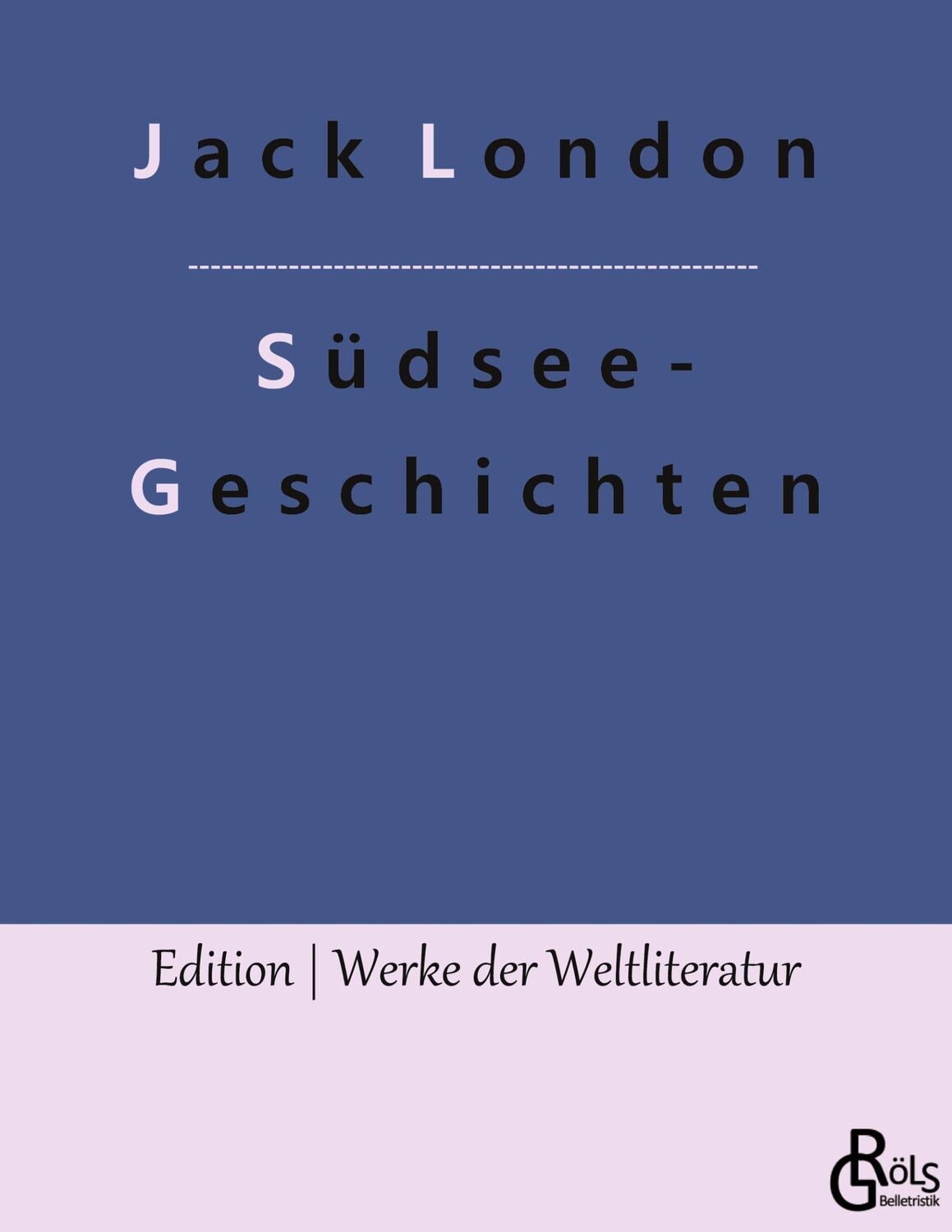 Cover: 9783966377386 | Südsee-Geschichten | Jack London | Taschenbuch | Paperback | 136 S.