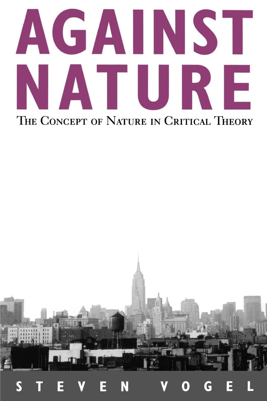 Cover: 9780791430460 | Against Nature | The Concept of Nature in Critical Theory | Vogel