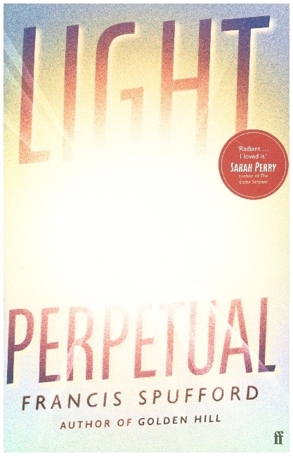 Cover: 9780571336487 | Light Perpetual | Francis Spufford | Buch | 336 S. | Englisch | 2021