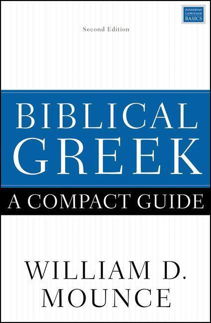 Cover: 9780310598770 | Biblical Greek: A Compact Guide: Second Edition | William D. Mounce