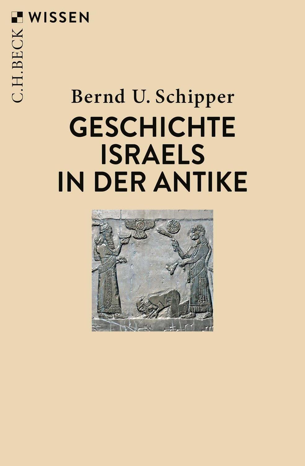 Cover: 9783406789557 | Geschichte Israels in der Antike | Bernd U. Schipper | Taschenbuch