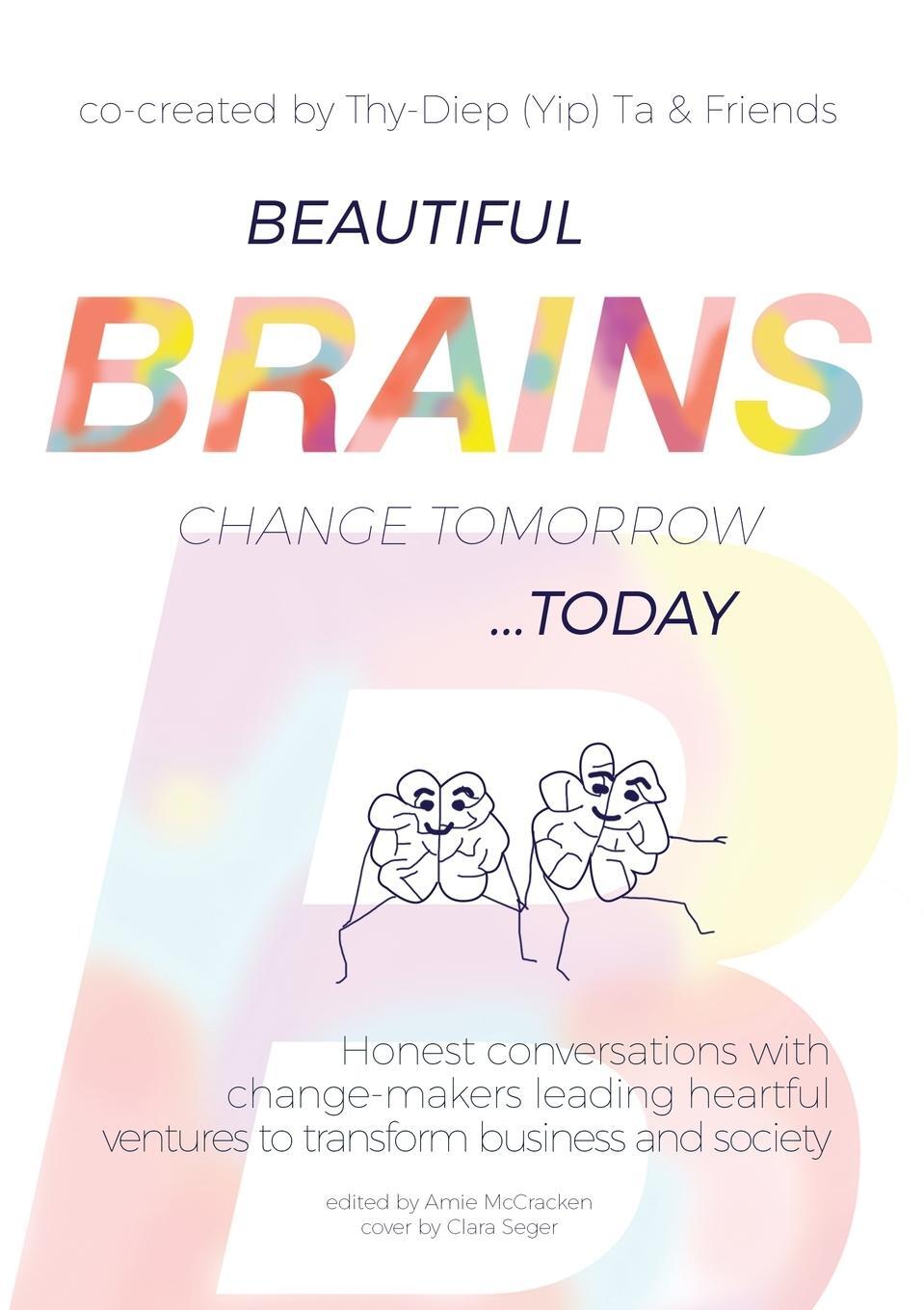Cover: 9783982084626 | Beautiful Brains change tomorrow... today | Thy-Diep Ta | Taschenbuch