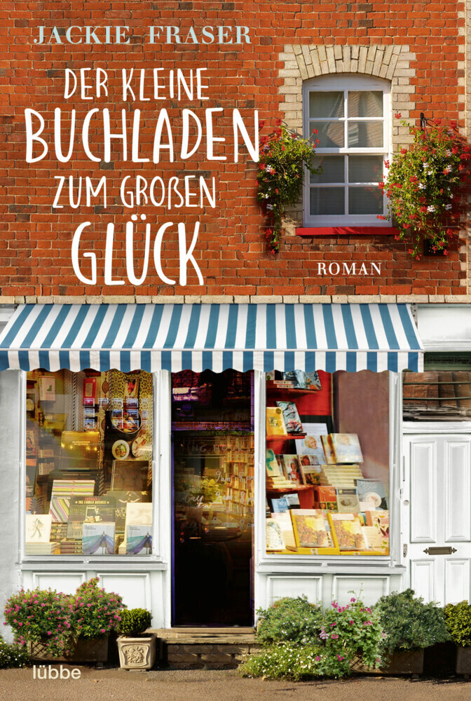 Cover: 9783404184989 | Der kleine Buchladen zum großen Glück | Roman | Jackie Fraser | Buch