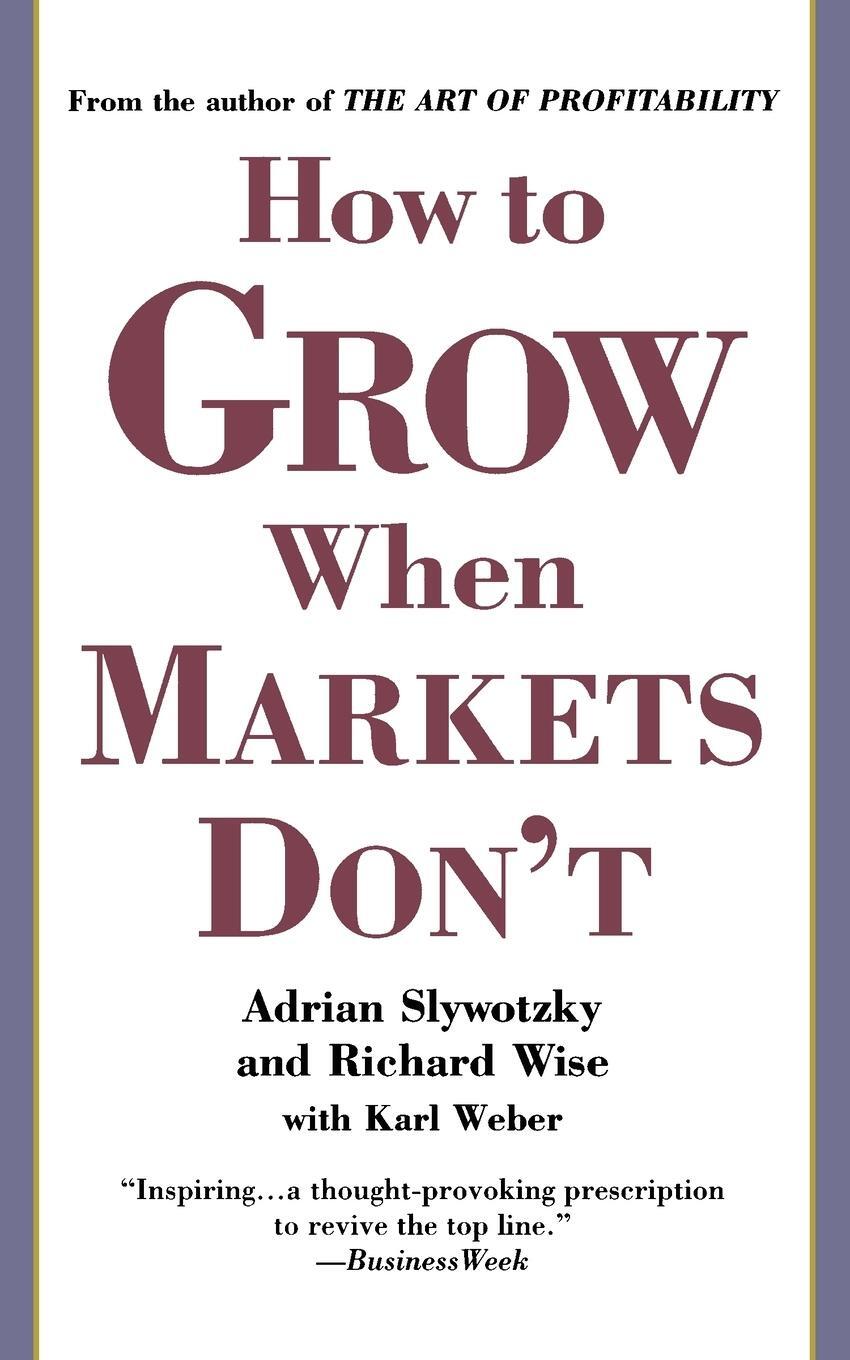 Cover: 9780446692700 | How To Grow When Markets Don't | Discovering the New Drivers of Growth