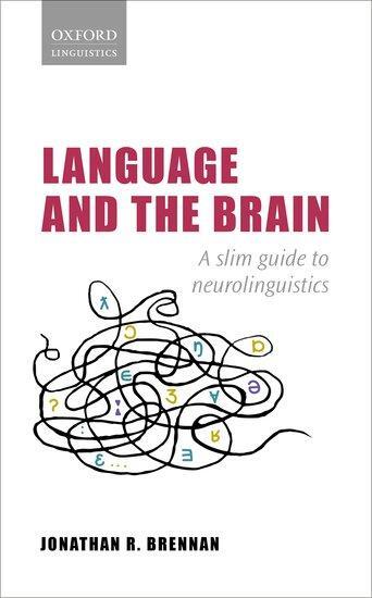 Cover: 9780198814764 | Language and the Brain | A Slim Guide to Neurolinguistics | Brennan