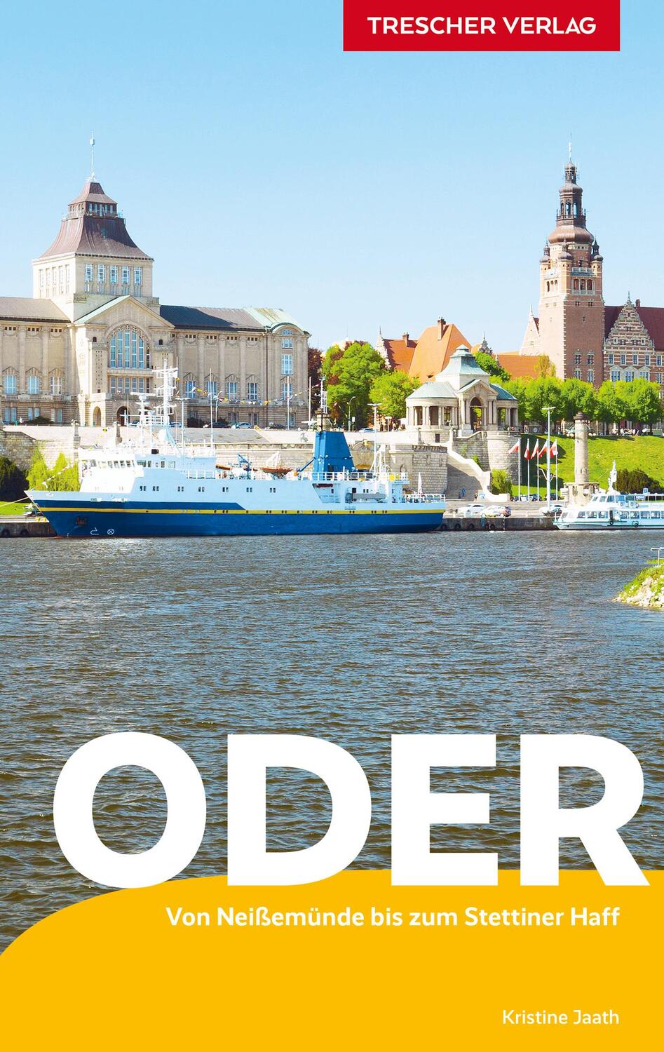 Cover: 9783897944800 | Reiseführer Oder | Kristine Jaath | Taschenbuch | 300 S. | Deutsch