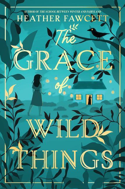 Cover: 9780063142626 | The Grace of Wild Things | Heather Fawcett | Buch | Gebunden | 2023