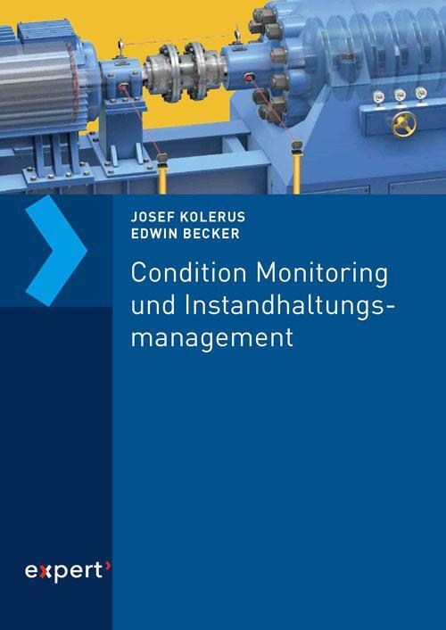 Cover: 9783816934899 | Condition Monitoring und Instandhaltungsmanagement | Kolerus (u. a.)