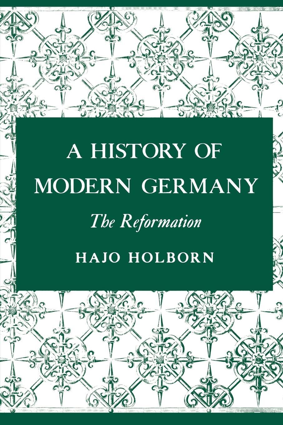 Cover: 9780691007953 | A History of Modern Germany, Volume 1 | The Reformation | Hajo Holborn