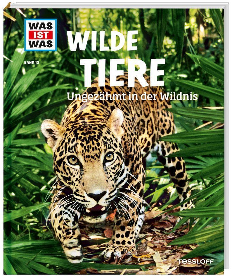 Cover: 9783788620509 | WAS IST WAS Band 13 Wilde Tiere. Ungezähmt in der Wildnis | Paxmann