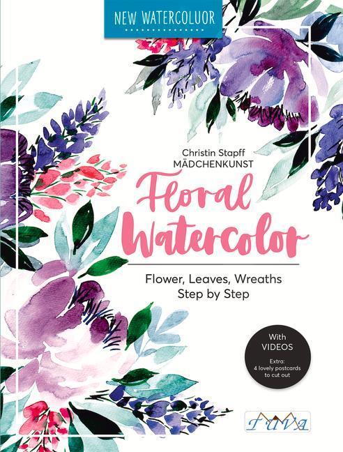 Cover: 9786059192729 | Floral Watercolour | Christin Stapff Mädchenkunst | Taschenbuch | 2019
